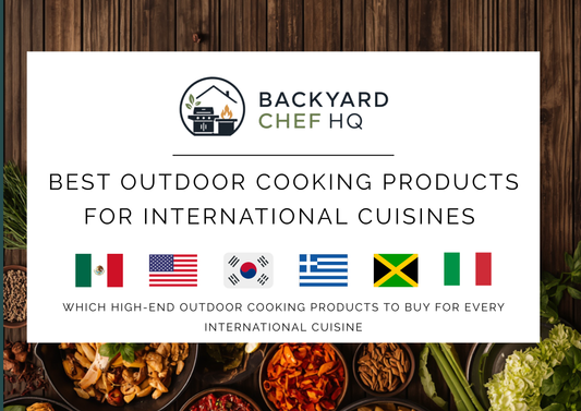 Best Outdoor Cooking Products for International Cuisine